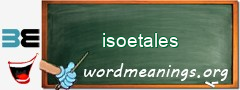 WordMeaning blackboard for isoetales